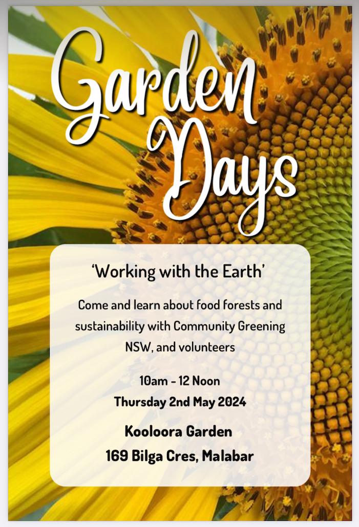Garden days "Working with Earth". Learn about food forests and sustainability with Community Greening NSW and volunteers. Thursday 2 May 2024 10 -12noon. Kooloora Garden