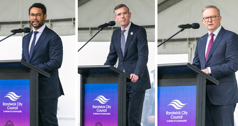 Speeches were made by (left to right) Mayor of Randwick, Dylan Parker, The Hon Dominic Perrottet, MP Premier of New South Wales, The Hon Anthony Albanese MP, Prime Minster of Australia
